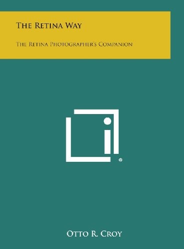The Retina Way The Retina Photographer's Companion