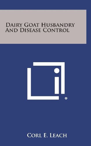 Dairy Goat Husbandry and Disease Control