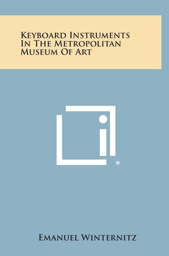 Keyboard Instruments in the Metropolitan Museum of Art