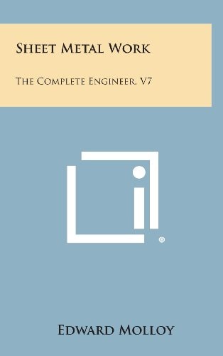 Sheet Metal Work The Complete Engineer, V7
