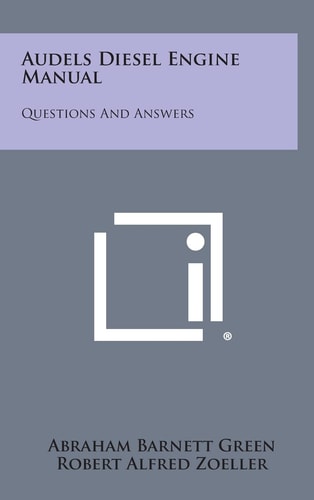 Audels Diesel Engine Manual Questions and Answers