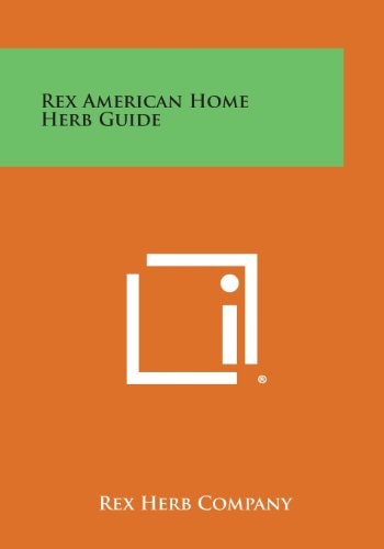 Rex American Home Herb Guide