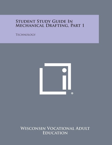 Student Study Guide in Mechanical Drafting, Part 1 Technology