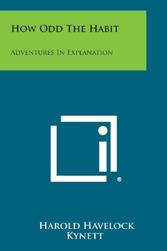 How Odd the Habit Adventures in Explanation
