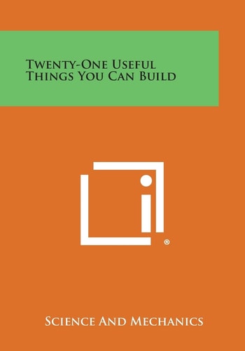 Twenty-One Useful Things You Can Build