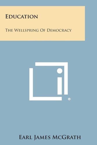 Education The Wellspring of Democracy