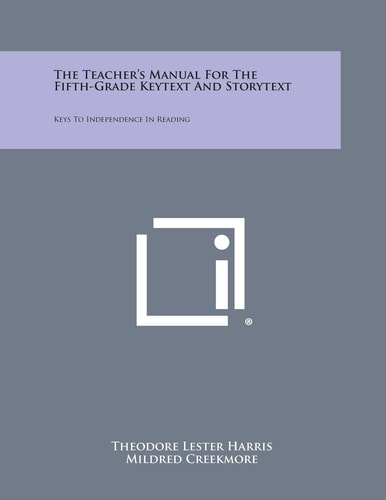 The Teacher's Manual for the Fifth-Grade Keytext and Storytext Keys to Independence in Reading
