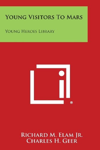 Young Visitors to Mars Young Heroes Library