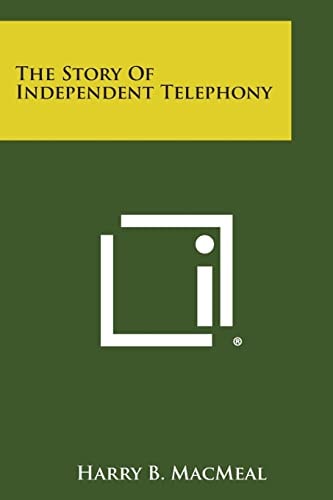 The Story of Independent Telephony