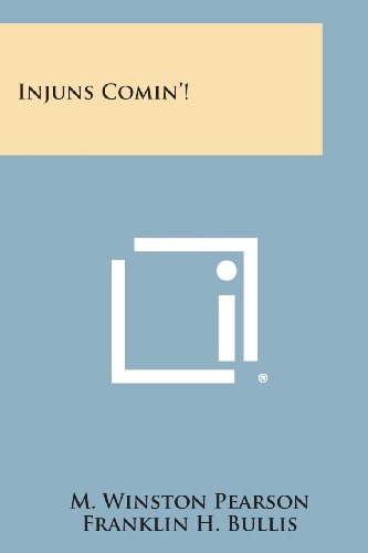 Injuns Comin'!