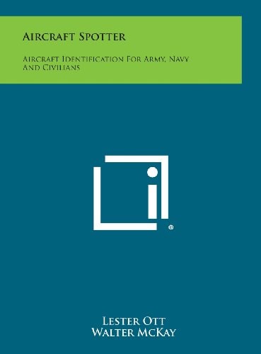 Aircraft Spotter Aircraft Identification for Army, Navy and Civilians