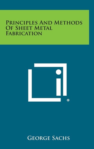 Principles and Methods of Sheet Metal Fabrication