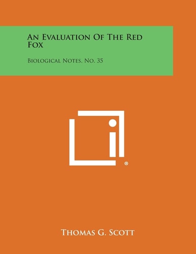 An Evaluation of the Red Fox Biological Notes, No. 35