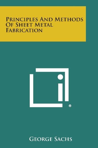Principles and Methods of Sheet Metal Fabrication