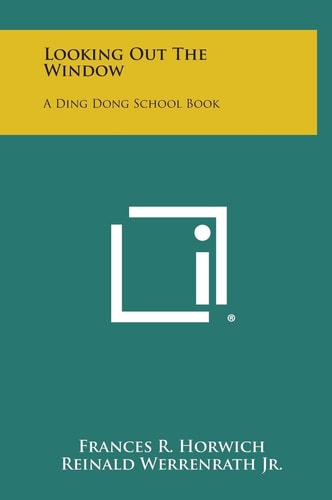 Looking Out the Window A Ding Dong School Book