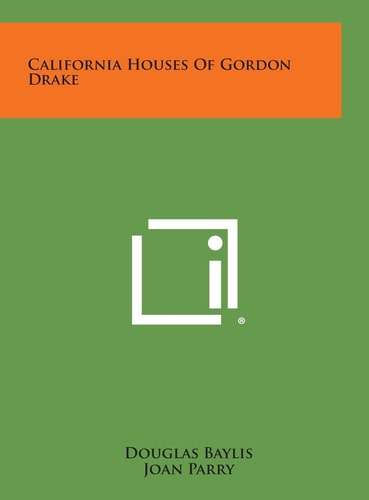 California Houses of Gordon Drake