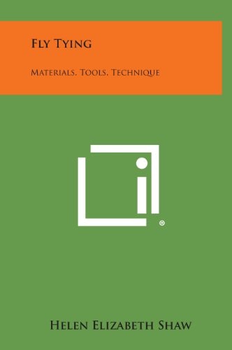 Fly Tying Materials, Tools, Technique