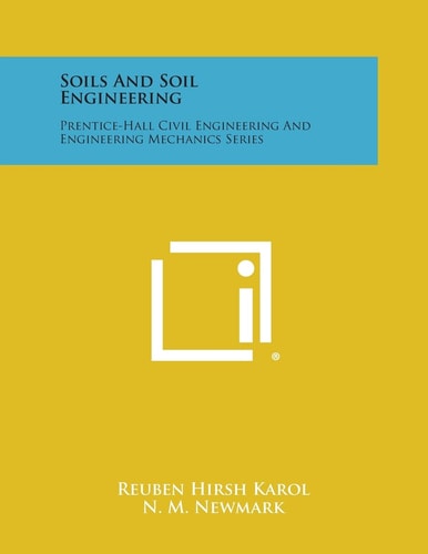 Soils and Soil Engineering Prentice-Hall Civil Engineering and Engineering Mechanics Series