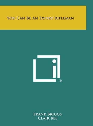 You Can Be an Expert Rifleman