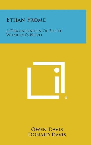 Ethan Frome A Dramatization Of Edith Wharton's Novel