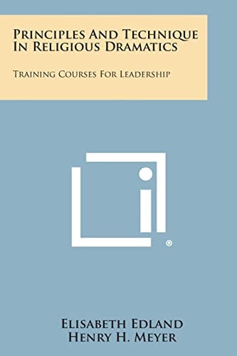 Principles and Technique in Religious Dramatics Training Courses for Leadership
