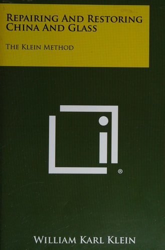 Repairing And Restoring China And Glass The Klein Method