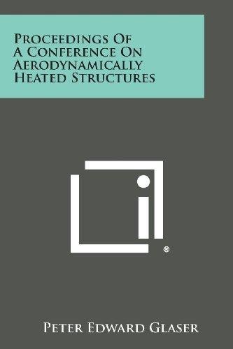 Proceedings of a Conference on Aerodynamically Heated Structures