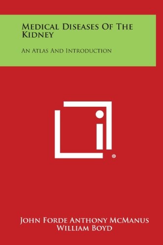 Medical Diseases of the Kidney An Atlas and Introduction