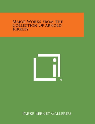 Major Works from the Collection of Arnold Kirkeby