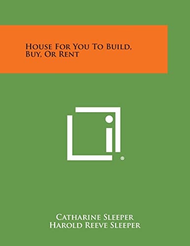 House for You to Build, Buy, Or Rent