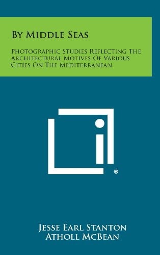 By Middle Seas Photographic Studies Reflecting the Architectural Motives of Various Cities on the Mediterranean