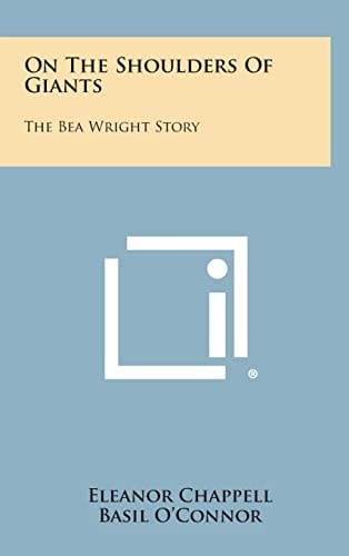 On the Shoulders of Giants The Bea Wright Story