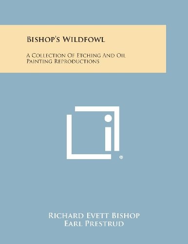 Bishop's Wildfowl A Collection of Etching and Oil Painting Reproductions
