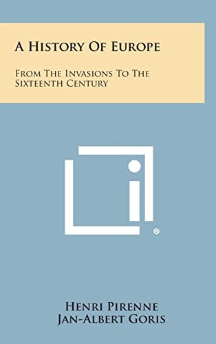 A History of Europe From the Invasions to the Sixteenth Century