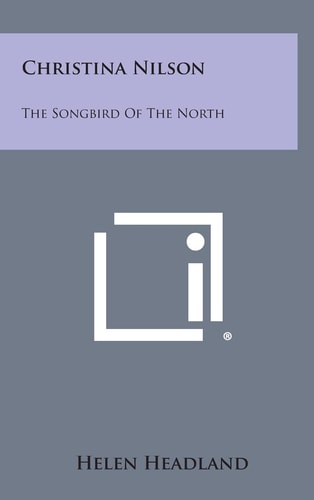 Christina Nilson The Songbird of the North