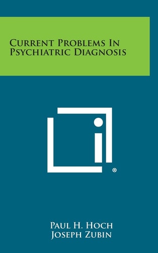 Current Problems in Psychiatric Diagnosis