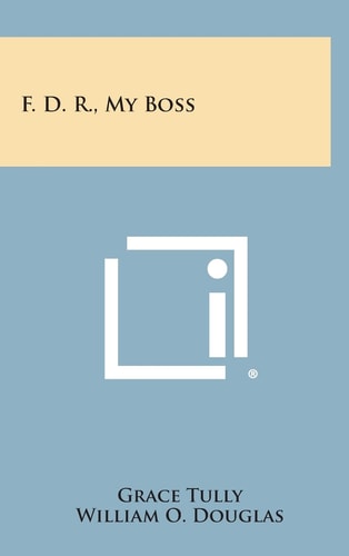 F. D. R. , My Boss