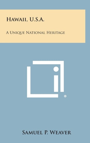 Hawaii, U. S. A. A Unique National Heritage