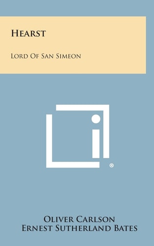 Hearst Lord of San Simeon