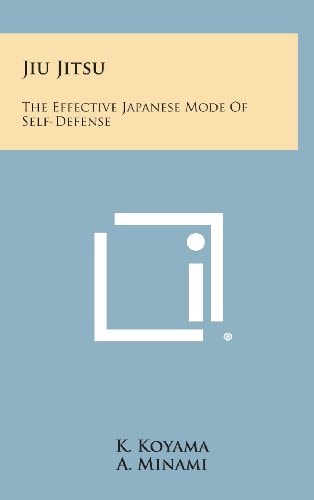 Jiu Jitsu The Effective Japanese Mode of Self-Defense