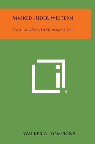 Masked Rider Western Featuring War in Gunsmoke Gap