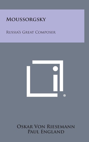 Moussorgsky Russia's Great Composer