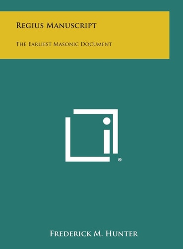 Regius Manuscript The Earliest Masonic Document