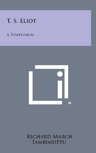 T. S. Eliot A Symposium