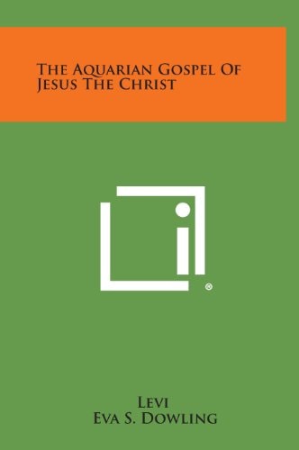 The Aquarian Gospel of Jesus the Christ