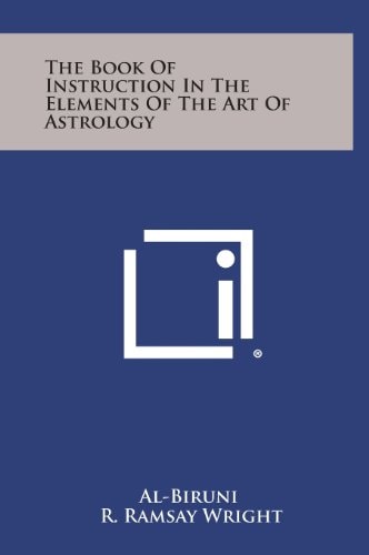 The Book of Instruction in the Elements of the Art of Astrology