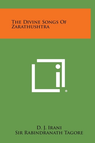 The Divine Songs of Zarathushtra