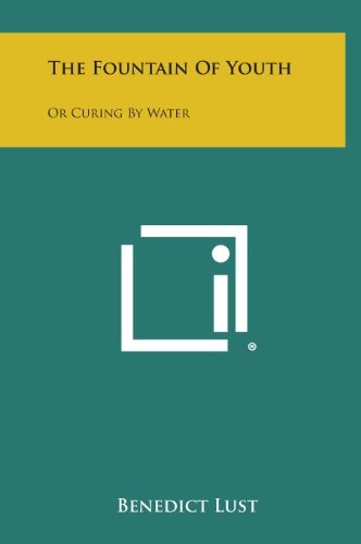 The Fountain of Youth Or Curing by Water