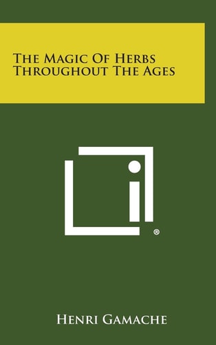 The Magic of Herbs Throughout the Ages