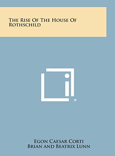The Rise of the House of Rothschild